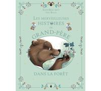 Les merveilleuses histoires de Grand-Père dans la forêt - Karine-Marie Amiot - Mame - cartonné - Contes et légendes jeunesse