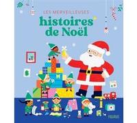 Les merveilleuses histoires de Noël Collectif (Auteur), Collectif (Illustration)
