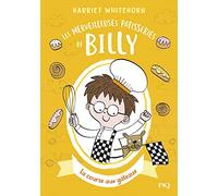 Les merveilleuses pâtisseries de Billy - Tome 04 : La course aux gâteaux