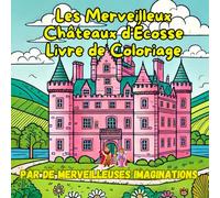 Les Merveilleux Châteaux D'Écosse Livre De Coloriage