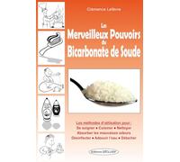 Les Merveilleux Pouvoirs du Bicarbonate de Soude - Les méthodes d'utilisation