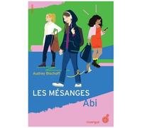 Les Mésanges - Tome 1 - Abi