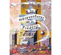 Les Mésaventures de Frédéric (Panda poche) Ben Manley (Auteur), Emma Chichester Clark (Illustration), Anne Léonard (Traduction)