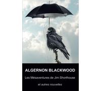 Les Mésaventures de Jim Shorthouse: et autres nouvelles