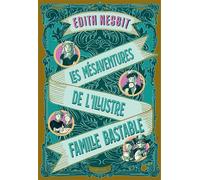 Les Mésaventures de l'illustre famille Bastable - Amélie Sarn - Novel - broché - Roman junior