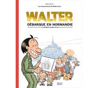 Les mésaventures de Walter Iziny Tome 1 - Walter débarque en Normandie (et dessine sa souris en slip)