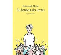 Les mésaventures d'Émilien - Tome 4 - Au bonheur des larmes - Marie-Aude Murail - Ecole Des Loisirs - broché - Roman junior dès 9 ans