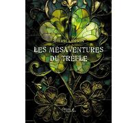 Les mésaventures du trèfle - Sheryl Lawson - Baudelaire - broché - Roman