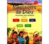 LES MESSAGERS DE DIEU RACONTéS AUX ENFANTS - TOME 2