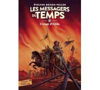 Les Messagers du temps – III : L'otage d'Attila – Folio Junior – À partir de 10 ans