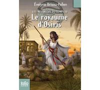 Les Messagers Du Temps - Tome 10 - Le Royaume D'osiris