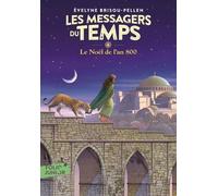 Les Messagers Du Temps - Tome 6 - Le Noël De L'an 800