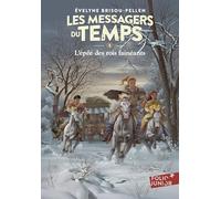 Les Messagers du temps - V : L'épée des rois fainéants - Folio Junior - A partir de 10 ans