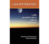 Les Messagers - Planètes: Aventures terrestres et extra-terrestres