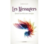 Les Messagers - Quand l'au-delà nous enseigne