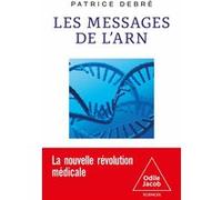 Les Messages de l'ARN Patrice Debré (Auteur)