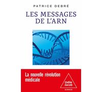 Les Messages de l'ARN - Patrice Debré - Odile Jacob - broché - Essai