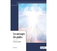 Les messages des guides - Patricia Gisèle - Nombre 7 - relié - Essai