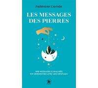 Les messages des pierres 100 messages canalisés en connexion avec les cristaux - Fabienne Laredo - Lotus Et L'elephant - Poche - Guide