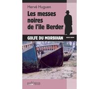 Les messes noires de l'île Berder Golfe du Morbihan - Hervé Huguen - Du Palemon Eds - Poche - Roman
