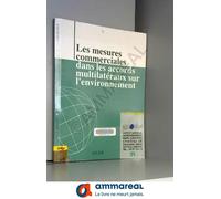 Les Mesures Commerciales Dans Les Accords Multilatéraux Sur L'environnement