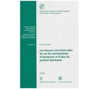 Les Mesures Correctives Dans Les Cas De Concentration D'entreprises Et D'abus De Position Dominante