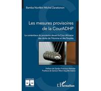 Les mesures provisoires de la CourADHP: Le contentieux du provisoire devant la Cour Africaine des droits de l'Homme et des Peuples