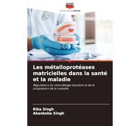 Les métalloprotéases matricielles dans la santé et la maladie