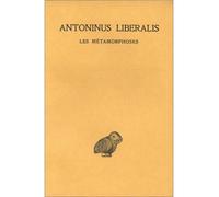Les Métamorphoses - Antoninus Liberalis - Belles Lettres - broché - Poésie