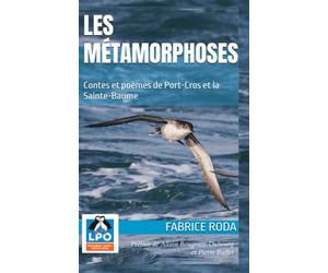 Les Métamorphoses: Contes et poèmes de Port-Cros et la Sainte-Baume
