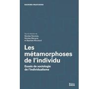 Les métamorphoses de l’individu - Essais de sociologie de l’