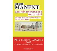 Les Métamorphoses de la cité - Pierre Manent - Flammarion - broché - Essai