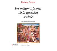 Les Métamorphoses de la question sociale : Une chronique du salariat