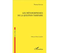 Les métamorphoses de la question tarifaire - Thomas Eisinger - L'harmattan - broché - Etude