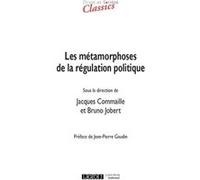 Les métamorphoses de la régulation politique Bruno Jobert (Auteur), Jacques Commaille (Auteur)