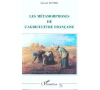 Les Métamorphoses De L'agriculture Française