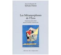 Les Métamorphoses De L'eros - Travailler Avec Moustapha Safouan