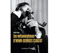 Les métamorphoses d'Henri-Georges Clouzot