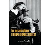 Les Metamorphoses D'henri-Georges Clouzot