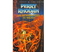 Les métamorphoses du molkex - Perry Rhodan: Tome 72