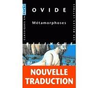 Les Métamorphoses Ovide (Auteur), Georges Lafaye (Edité par), Olivier Sers (Traduction)