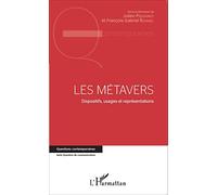 Les métavers – Dispositifs, usages et représentations – L'Harmattan
