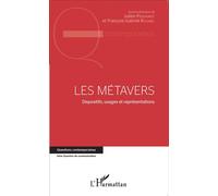 Les métavers Dispositifs, usages et représentations - François-Gabriel Roussel - L'harmattan - broché - Essai
