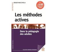 Les méthodes actives dans la pédagogie pour adultes: DANS LA PEDAGOGIE POUR ADULTES