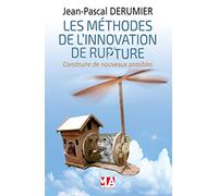 Les méthodes de l'innovation de rupture – Construire de nouveaux possibles – Broché