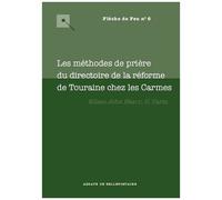 Les Méthodes De Prières Du Directoire De La Réforme De Touraine Chez Les Carmes