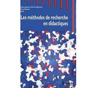 Les méthodes de recherche en didactiques actes du premier Séminaire international sur les méthodes de recherches en didactiques de juin 2005