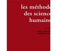 Les méthodes des sciences humaines Fabrice Buschini (Collection dirigée par), Serge Moscovici (Collection dirigée par)