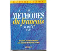 Les méthodes du français au lycée. Seconde et première