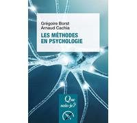 Les Méthodes en psychologie - Gregoire Borst - Que Sais-Je - Poche - Etude